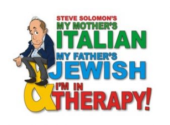 My Mother&#039;s Italian  My Father&#039;s Jewish &amp; I&#039;m In Therapy