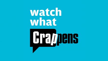 Watch What Crappens